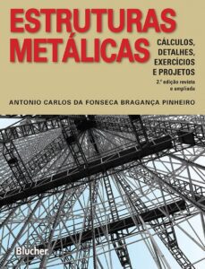 Antônio Carlos da Fonseca Bragança Pinheiro, Cálculo Estrutural, Elementos Estruturais, Estruturas, estruturas metálicas, Normas Técnicas, Perfis