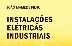 Instalações Elétricas Industriais – 10ª Edição Instalações Elétricas Industriais