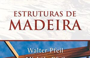Estruturas de Madeira – 6ª Edição Estruturas de Madeira