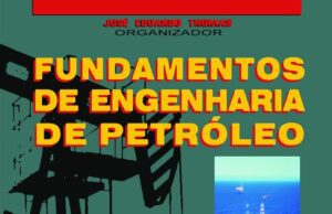 Fundamentos de Engenharia de Petróleo – 2ª Edição Fundamentos de Engenharia de Petróleo