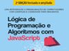 Lógica de Programação e Algoritmos com JavaScript Lógica de Programação e Algoritmos com JavaScript uma Introdução à Programação de Computadores com Exemplos e Exercícios Para Iniciantes