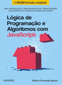 Lógica de Programação e Algoritmos com JavaScript uma Introdução à Programação de Computadores com Exemplos e Exercícios Para Iniciantes